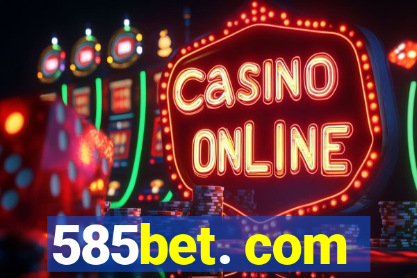 585bet. com